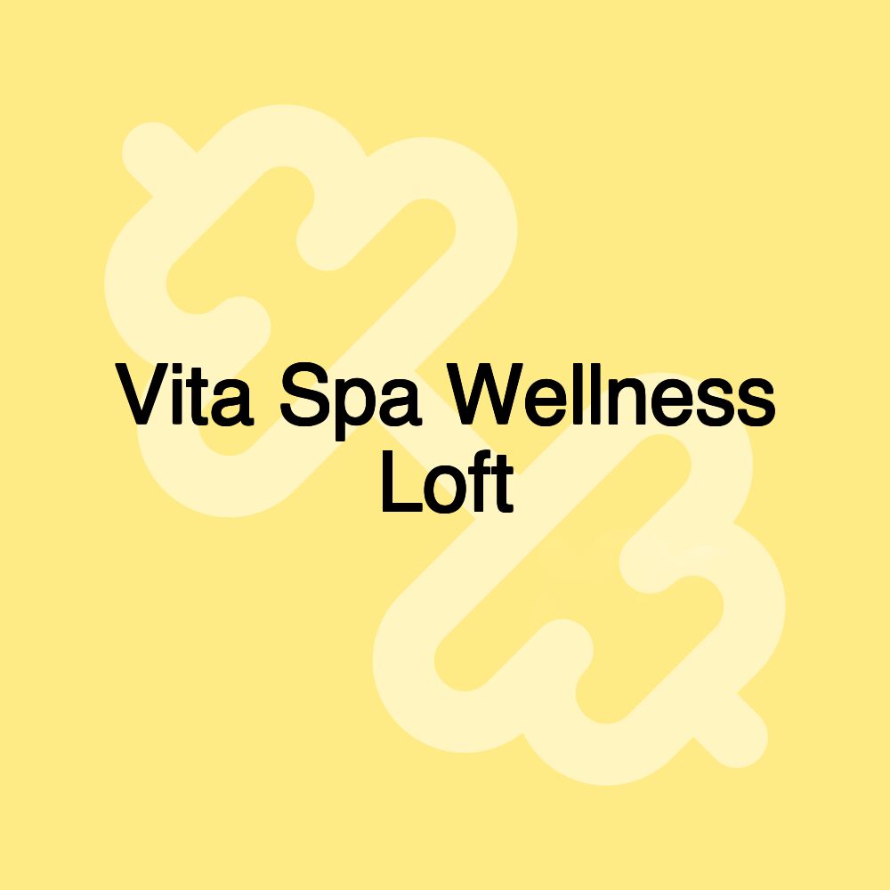 Vita Spa Wellness Loft