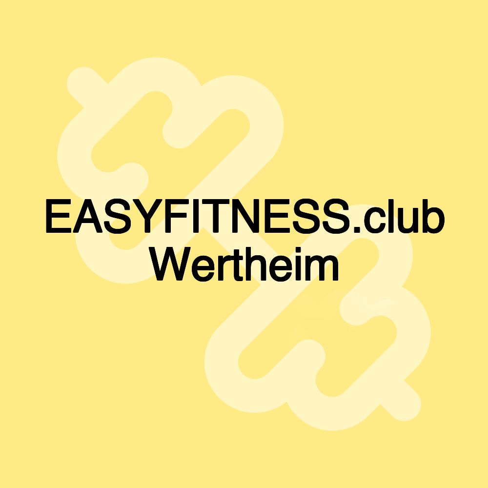 EASYFITNESS.club Wertheim