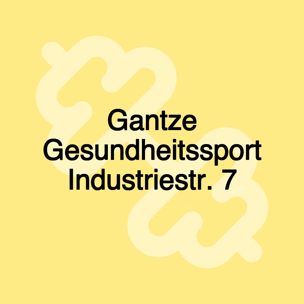 Gantze Gesundheitssport Industriestr. 7