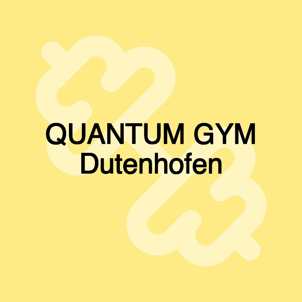 QUANTUM GYM Dutenhofen