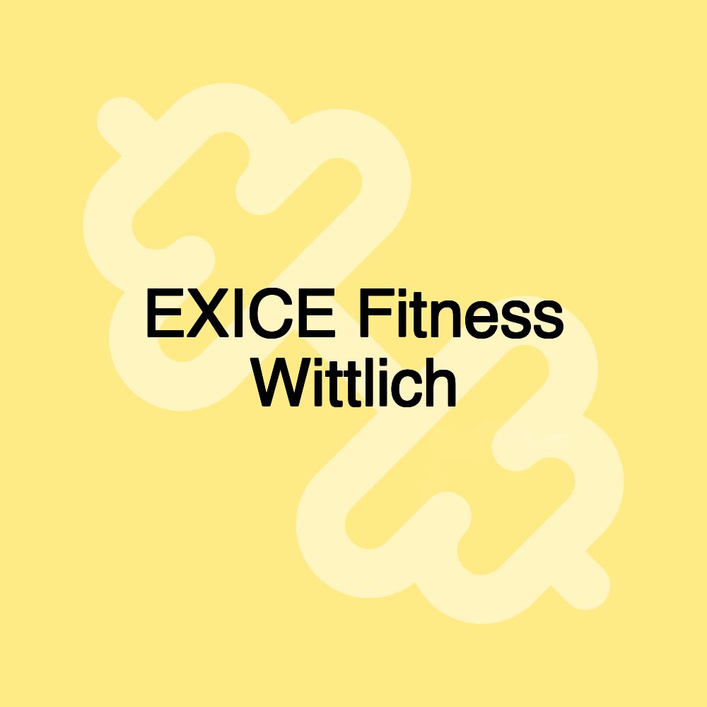 EXICE Fitness Wittlich