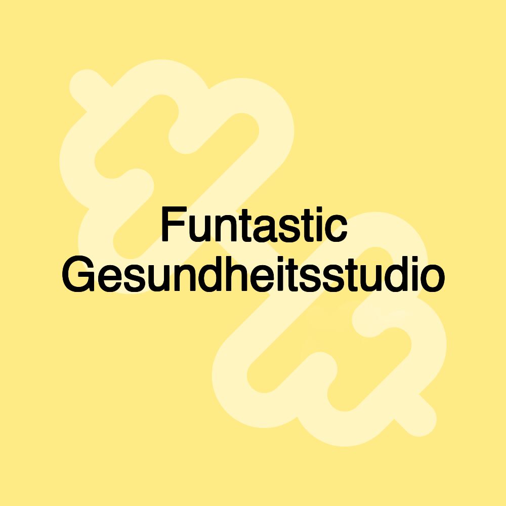 Funtastic Gesundheitsstudio