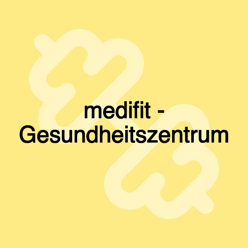 medifit - Gesundheitszentrum