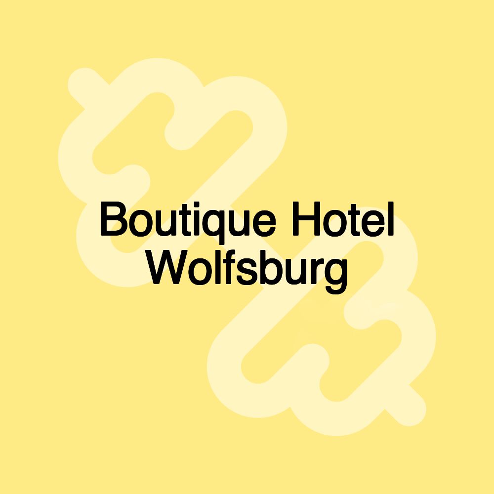 Boutique Hotel Wolfsburg