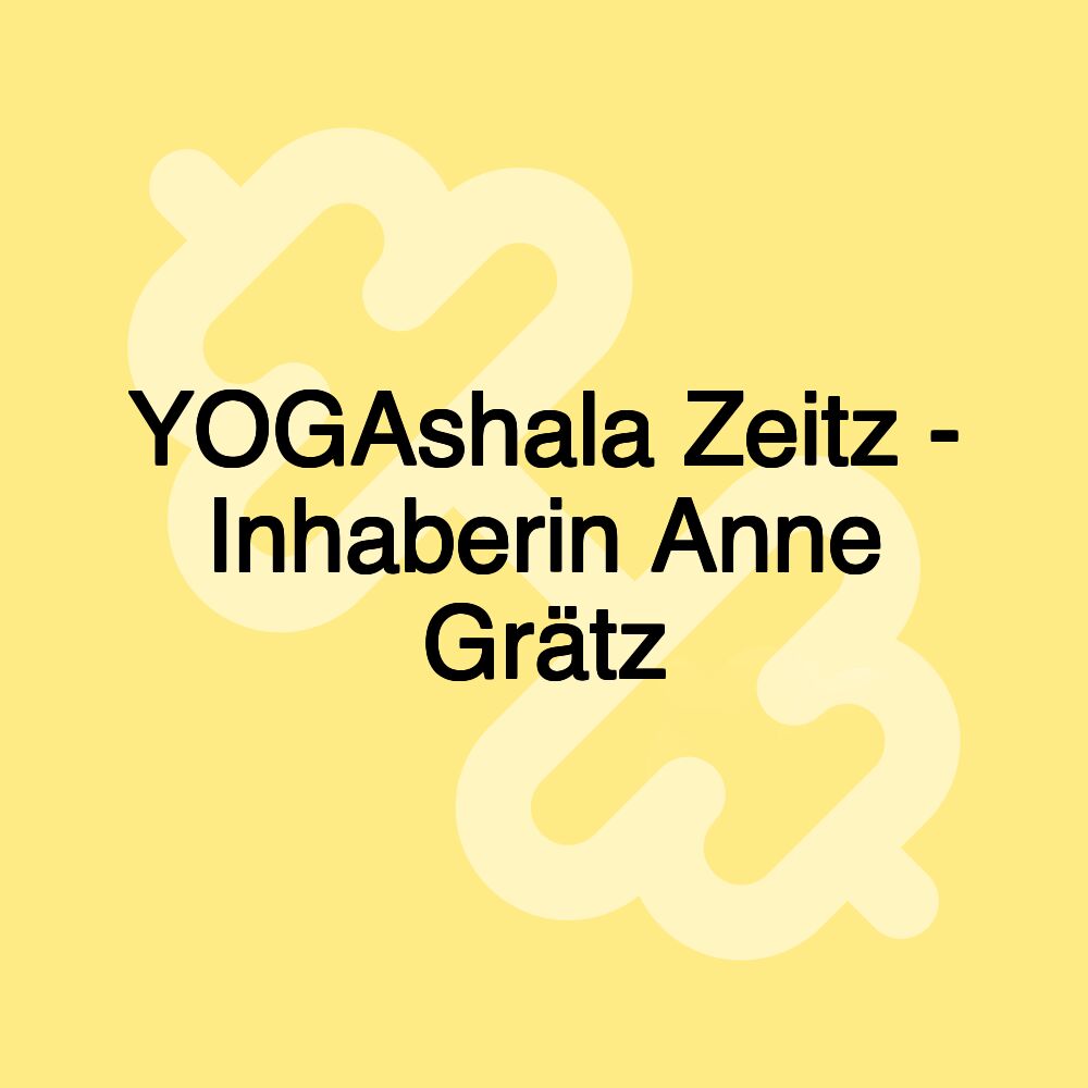 YOGAshala Zeitz - Inhaberin Anne Grätz