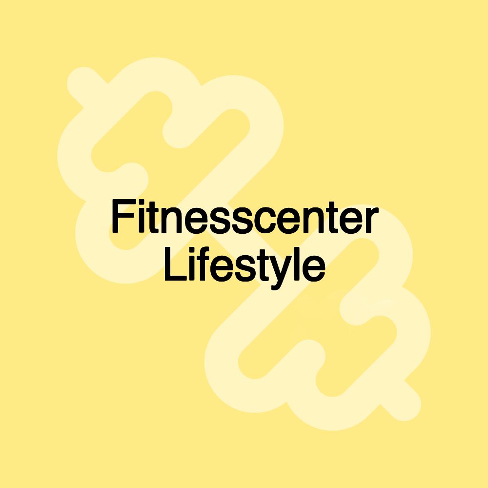 Fitnesscenter Lifestyle