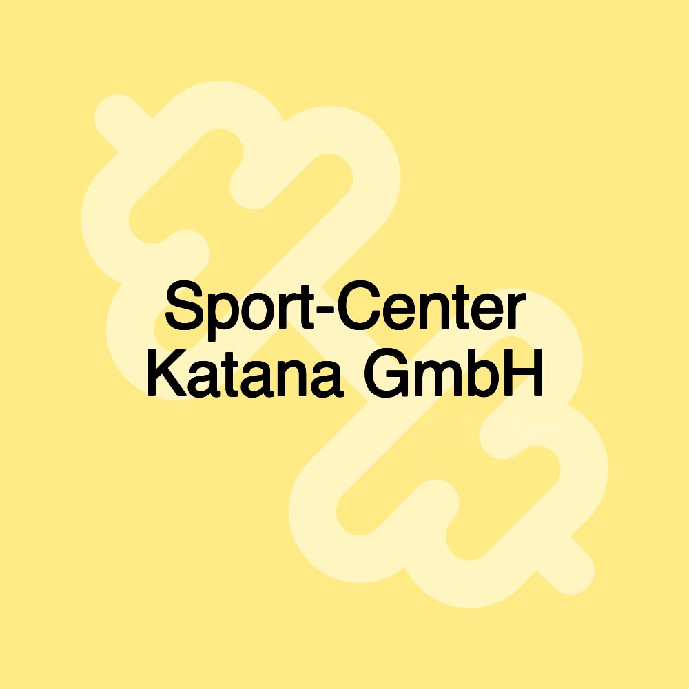 Sport-Center Katana GmbH