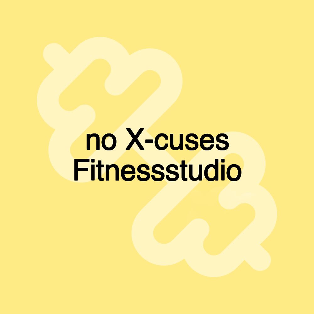 no X-cuses Fitnessstudio