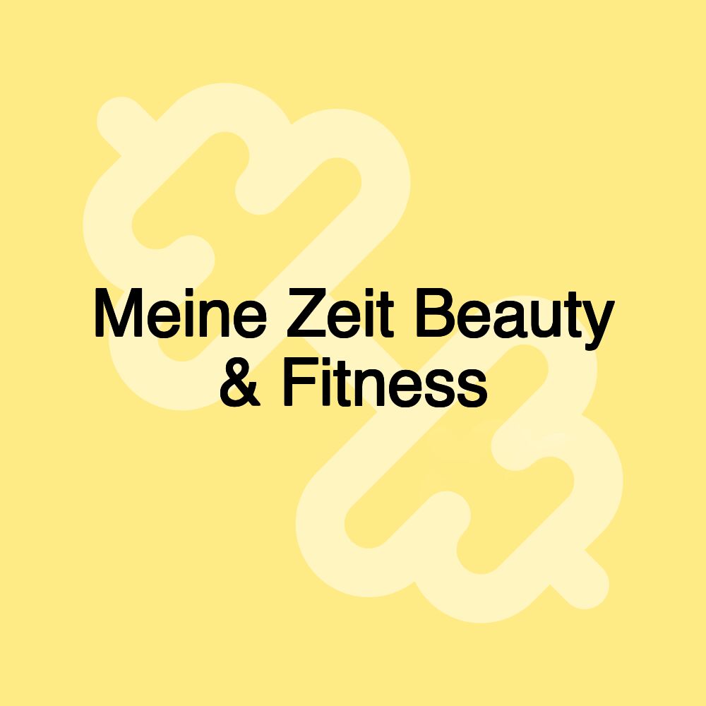 Meine Zeit Beauty & Fitness