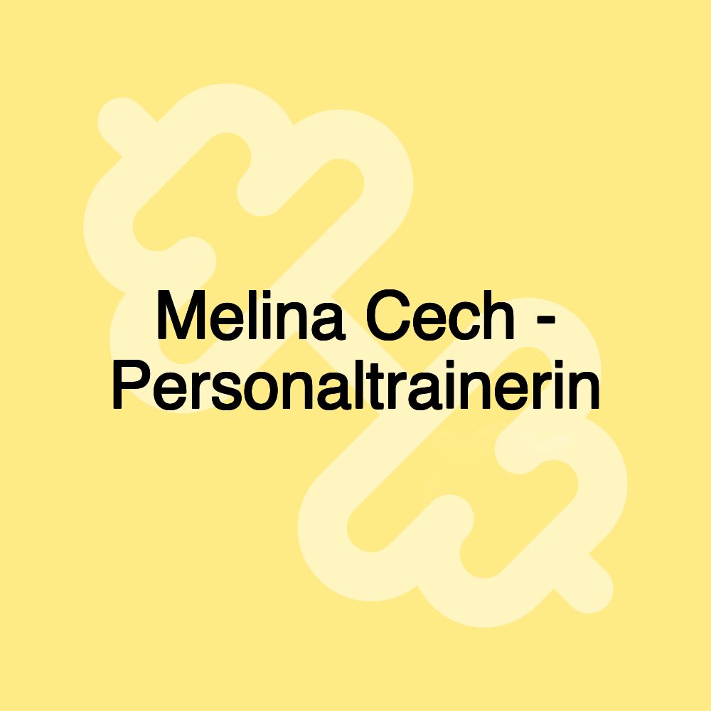 Melina Cech - Personaltrainerin