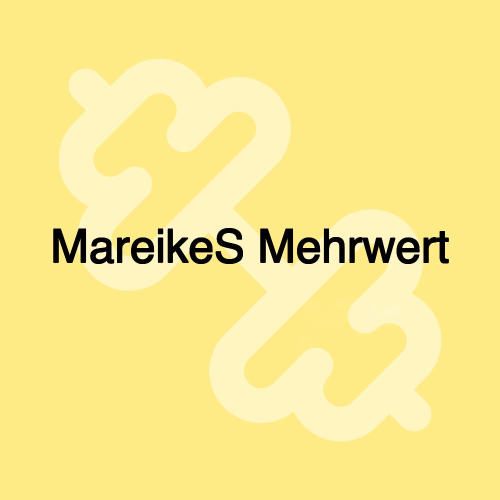 MareikeS Mehrwert