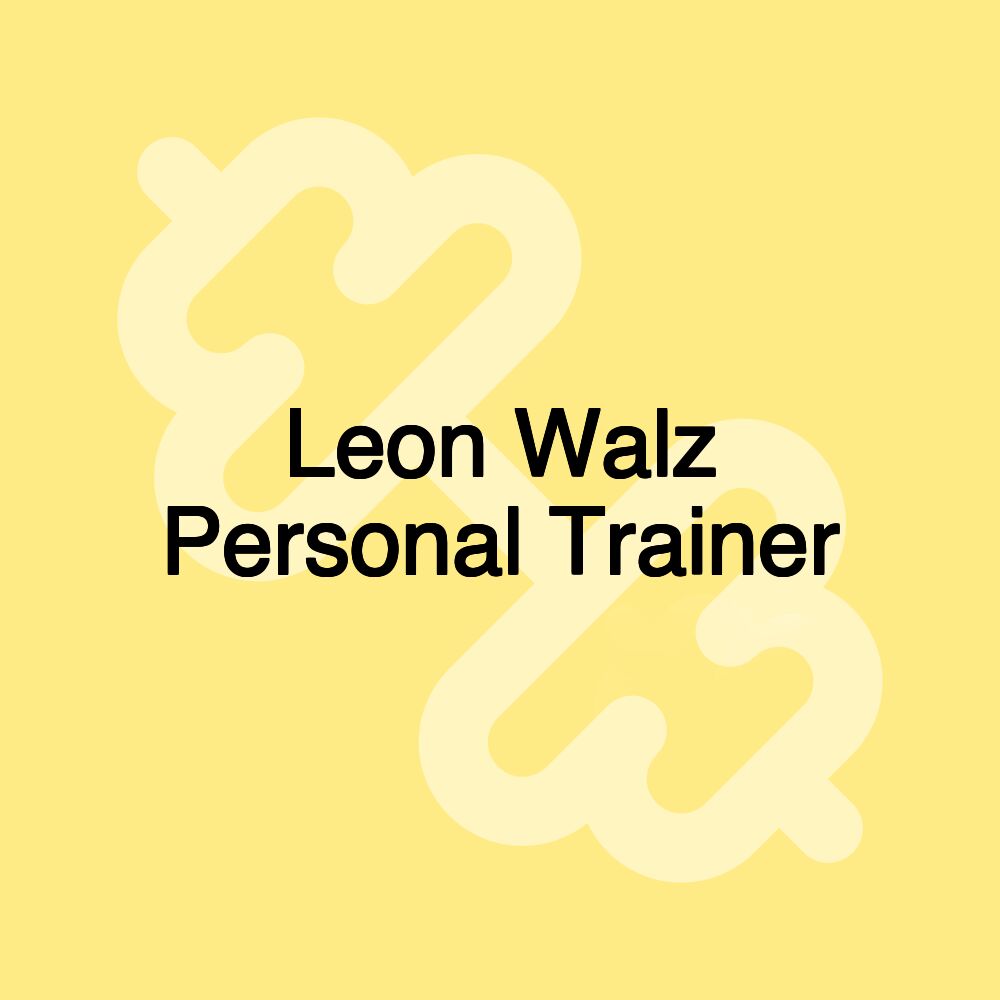 Leon Walz Personal Trainer