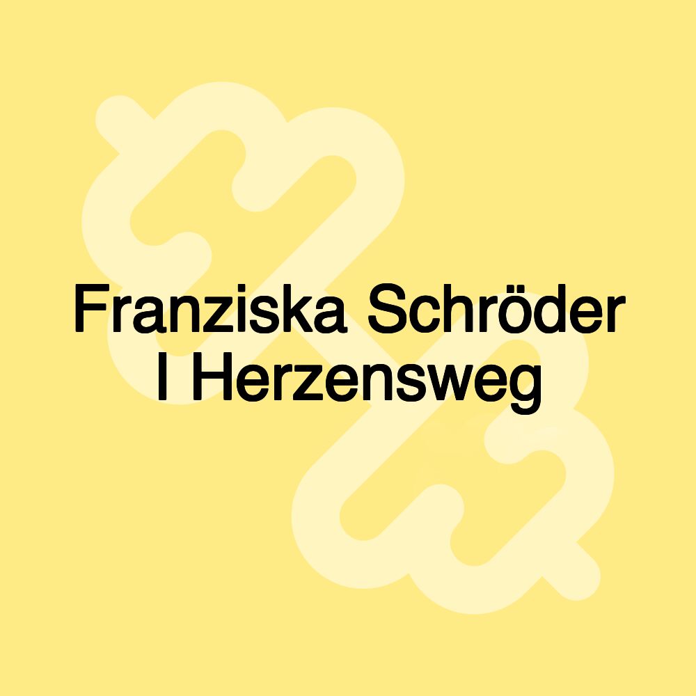 Franziska Schröder I Herzensweg