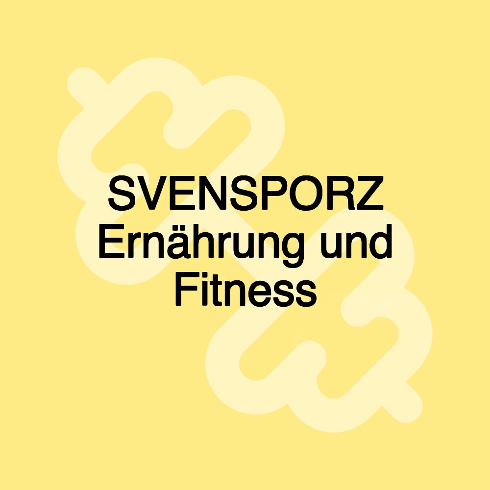 SVENSPORZ Ernährung und Fitness