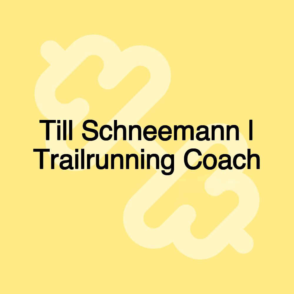 Till Schneemann | Trailrunning Coach