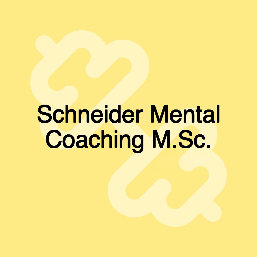 Schneider Mental Coaching M.Sc.