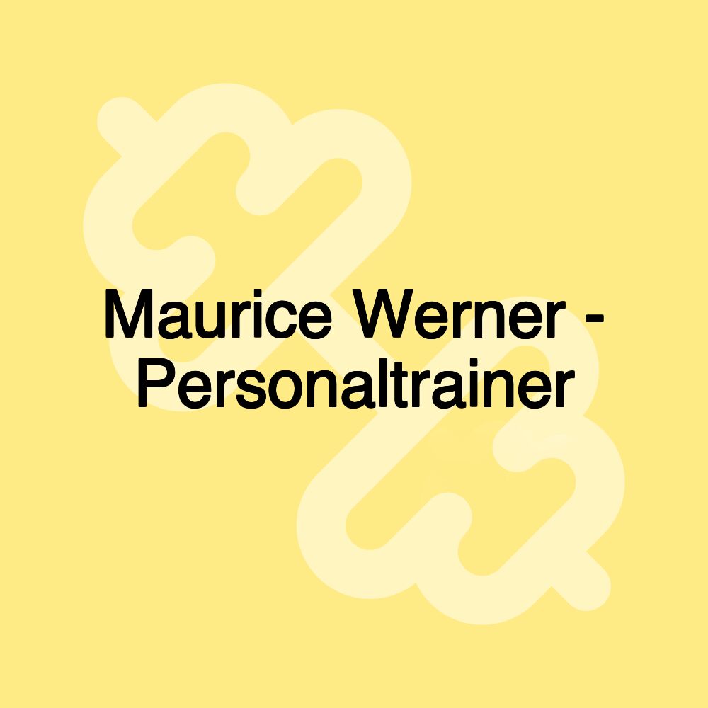 Maurice Werner - Personaltrainer