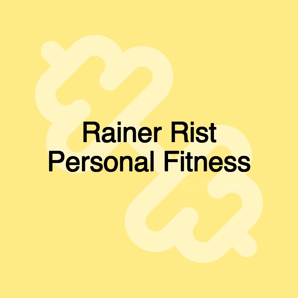 Rainer Rist Personal Fitness