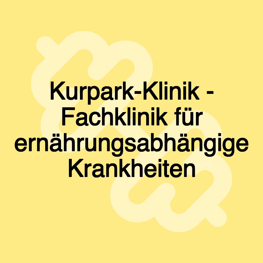 Kurpark-Klinik - Fachklinik für ernährungsabhängige Krankheiten