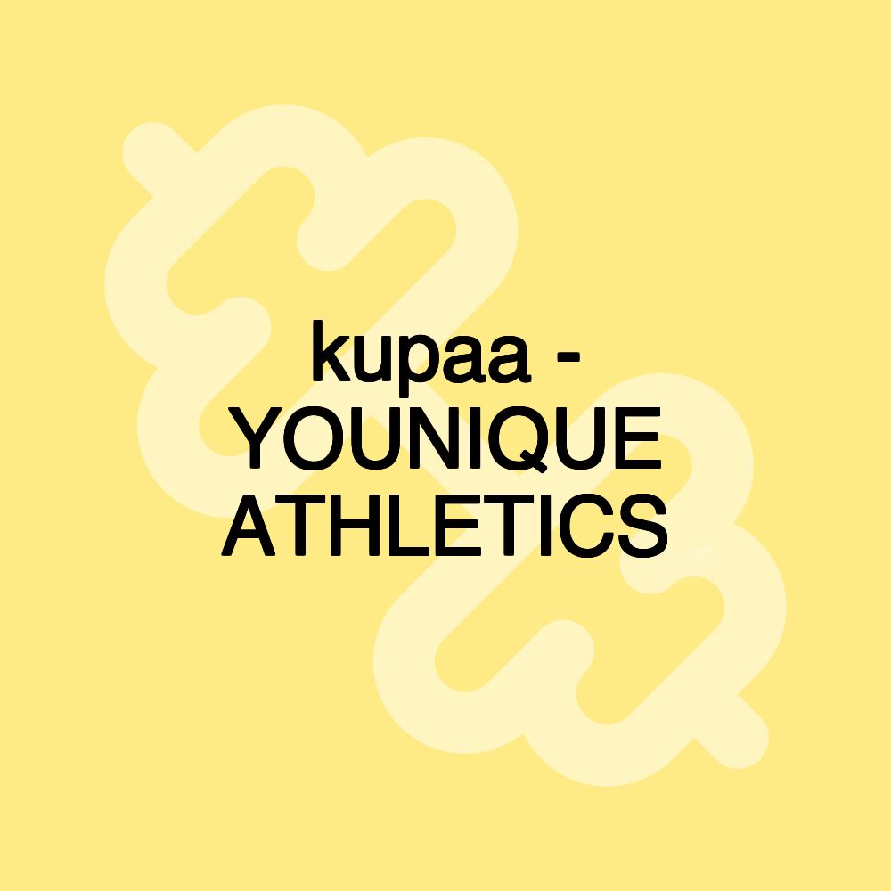 kupaa - YOUNIQUE ATHLETICS