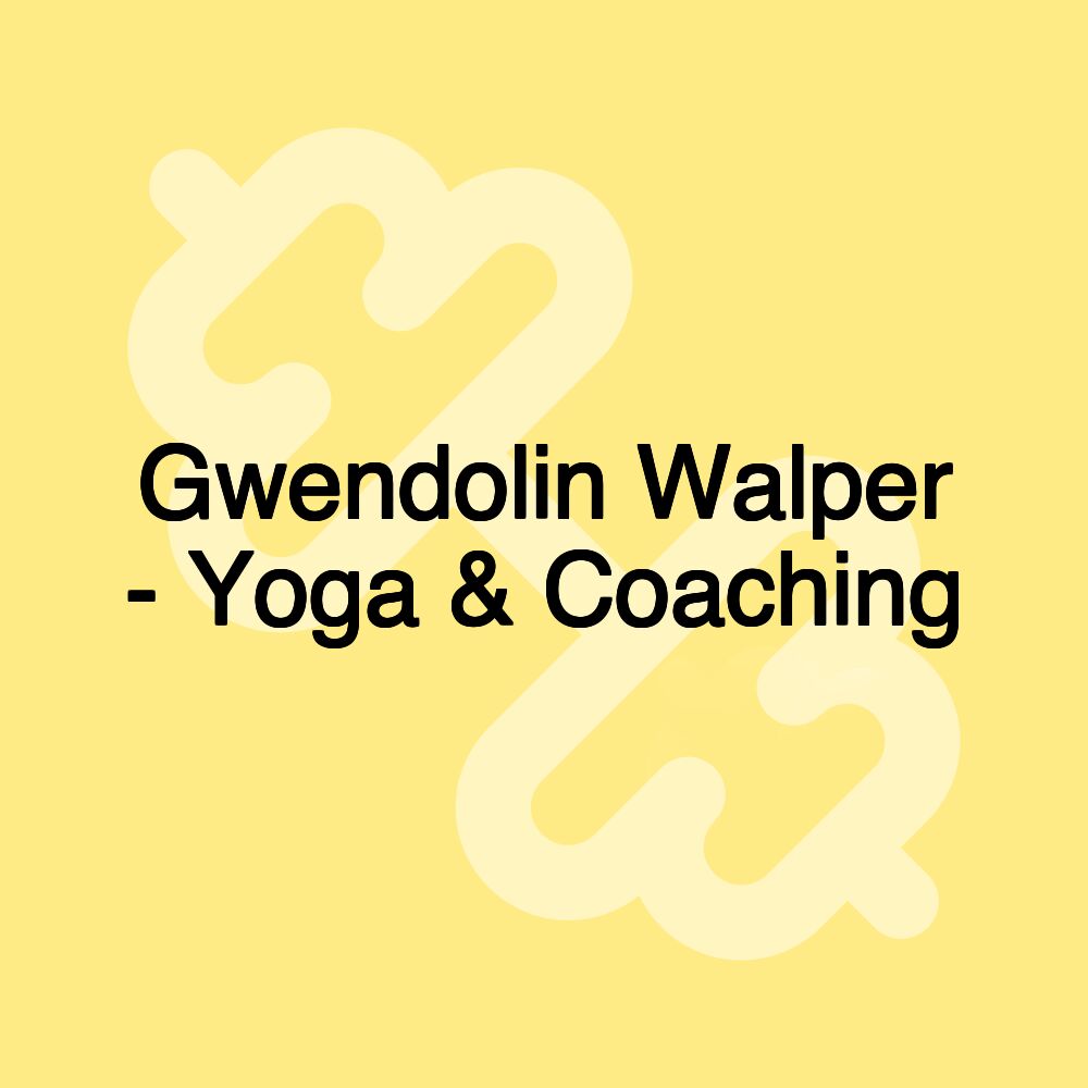 Gwendolin Walper - Yoga & Coaching