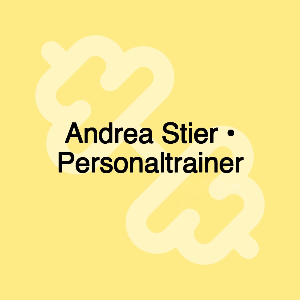 Andrea Stier • Personaltrainer