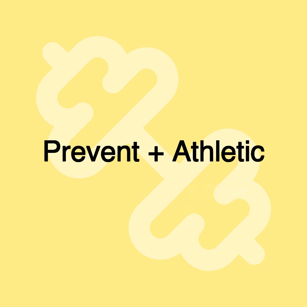 Prevent + Athletic