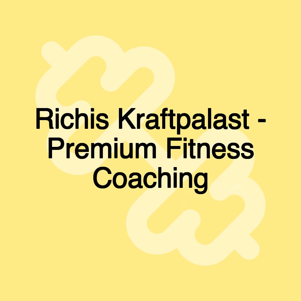 Richis Kraftpalast - Premium Fitness Coaching