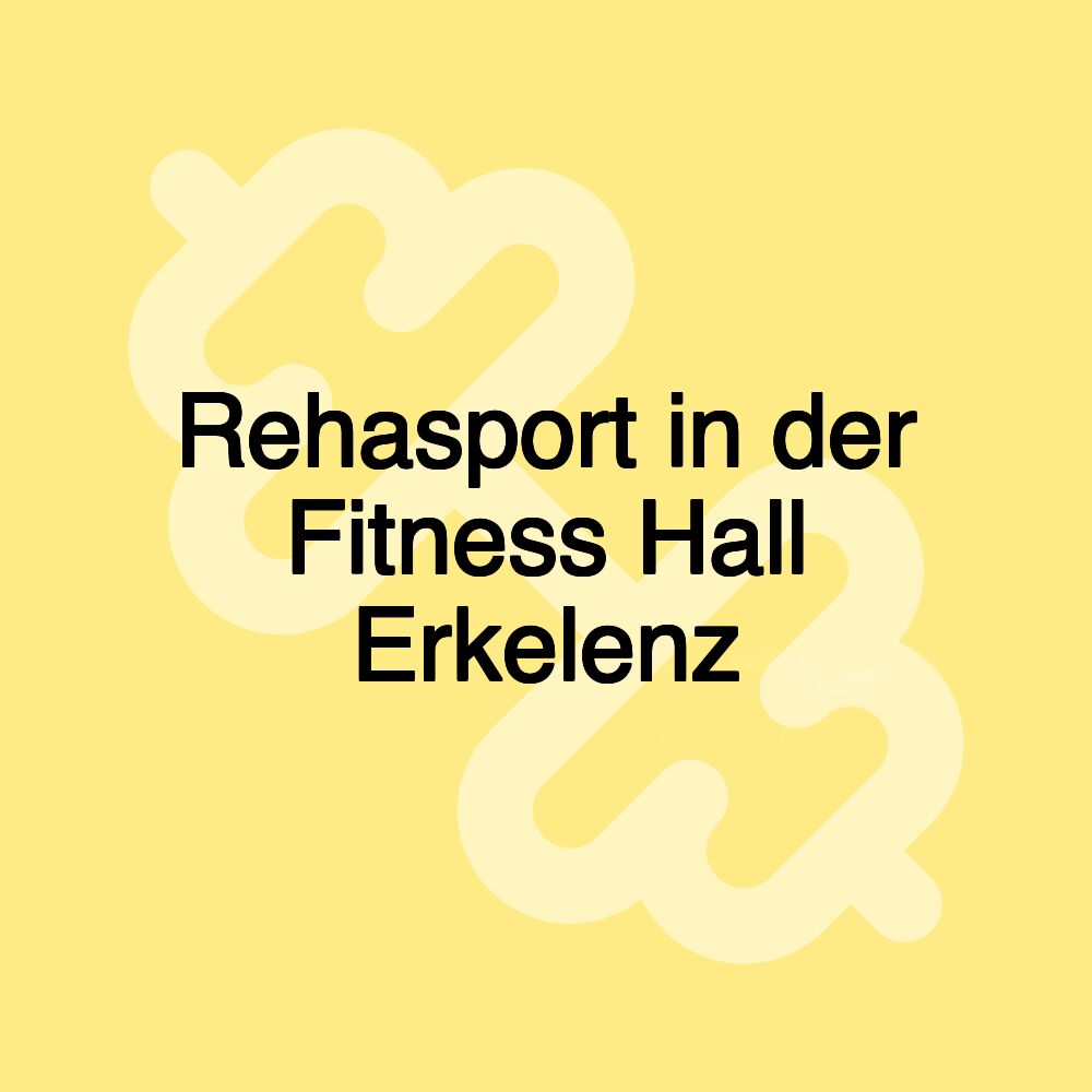 Rehasport in der Fitness Hall Erkelenz