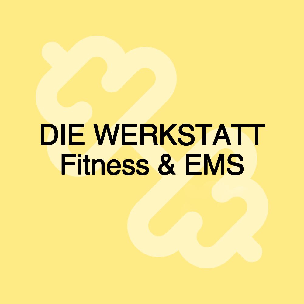 DIE WERKSTATT Fitness & EMS