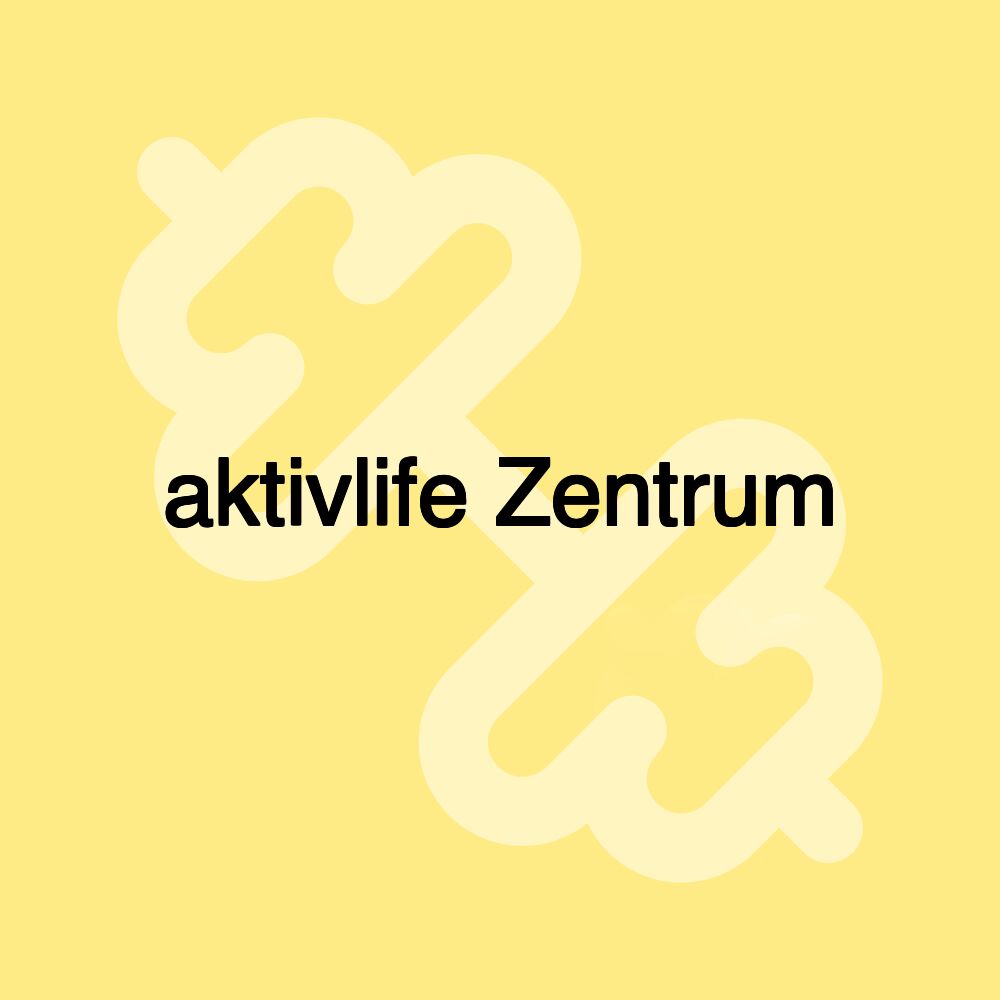 aktivlife Zentrum