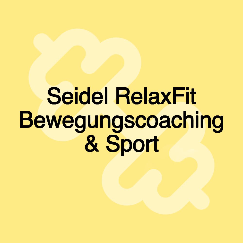 Seidel RelaxFit Bewegungscoaching & Sport