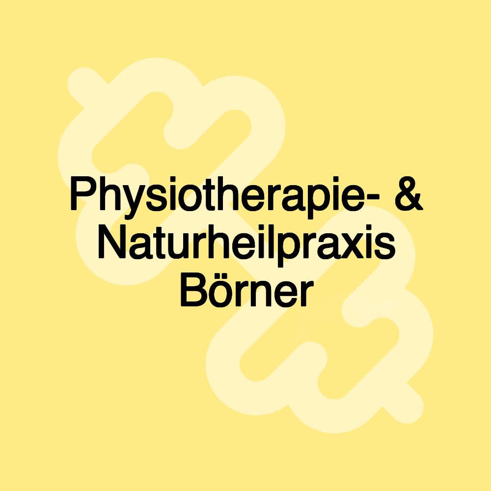 Physiotherapie- & Naturheilpraxis Börner