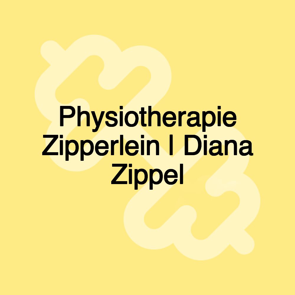 Physiotherapie Zipperlein | Diana Zippel