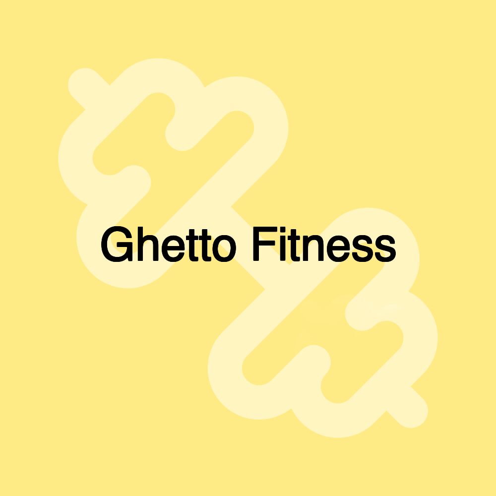 Ghetto Fitness