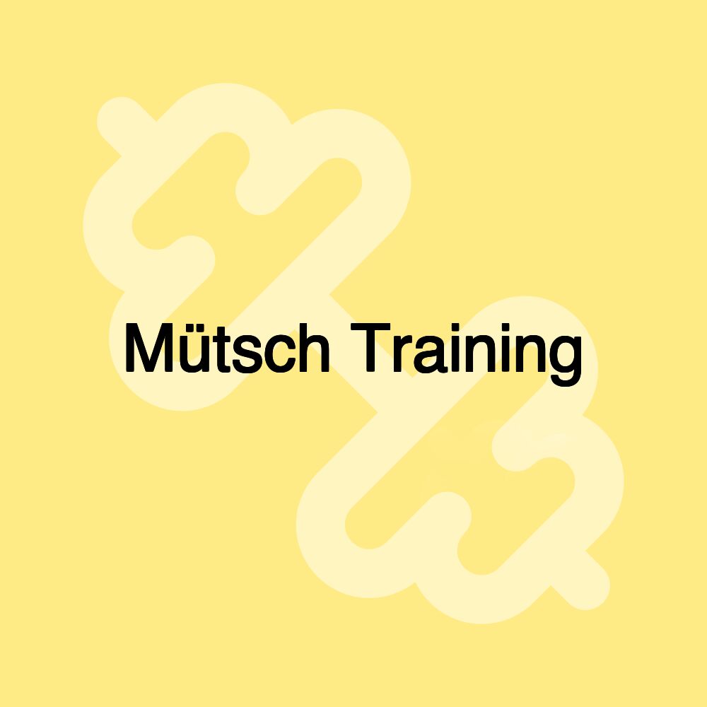 Mütsch Training