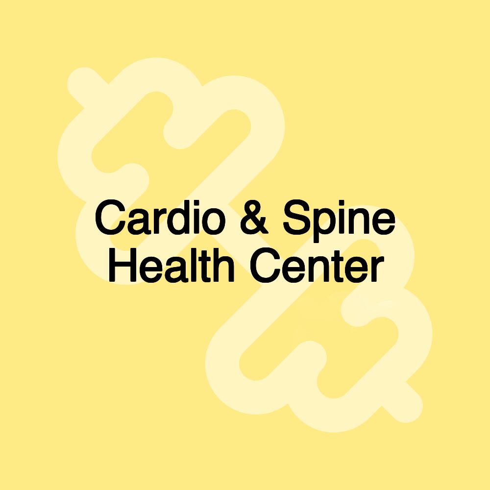 Cardio & Spine Health Center