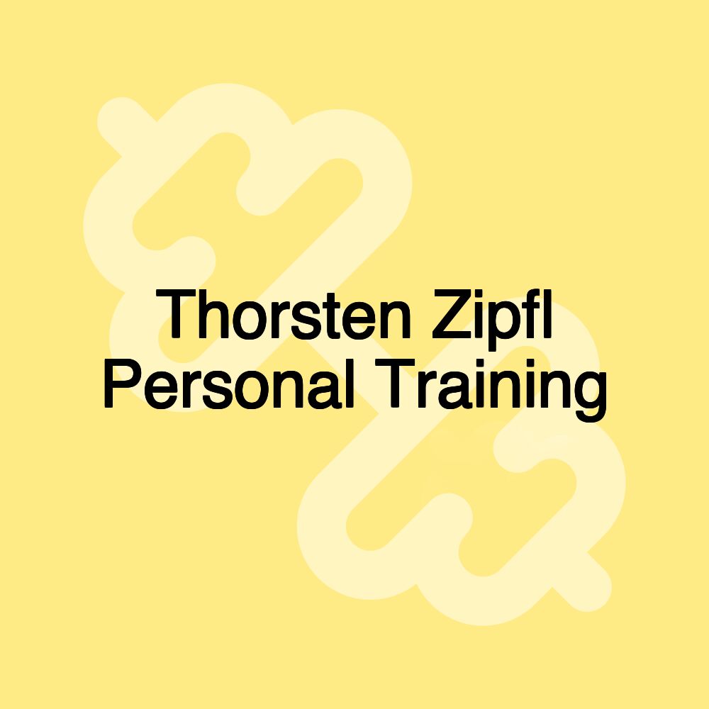 Thorsten Zipfl Personal Training