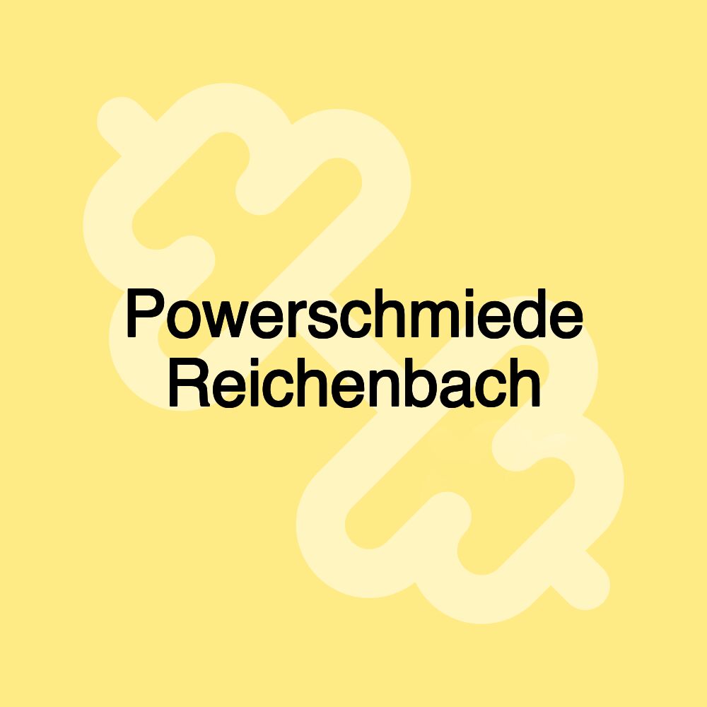 Powerschmiede Reichenbach