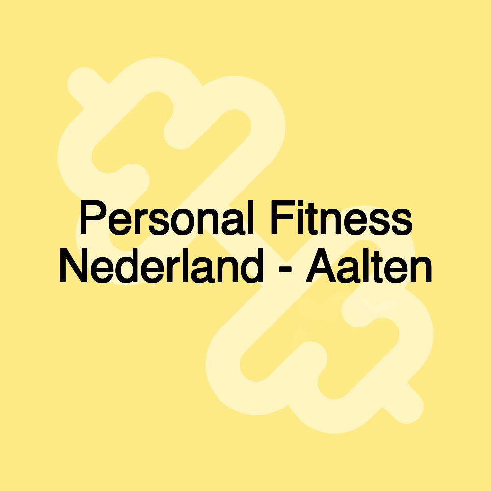 Personal Fitness Nederland - Aalten