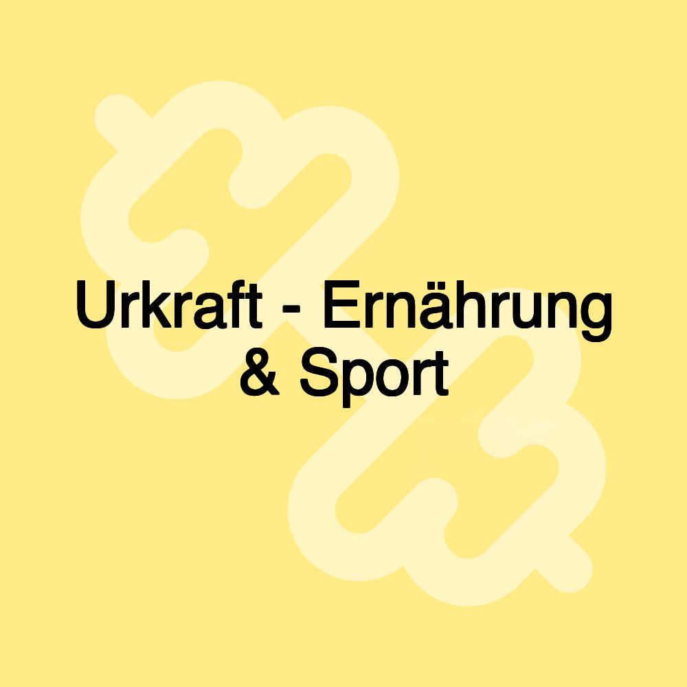 Urkraft - Ernährung & Sport