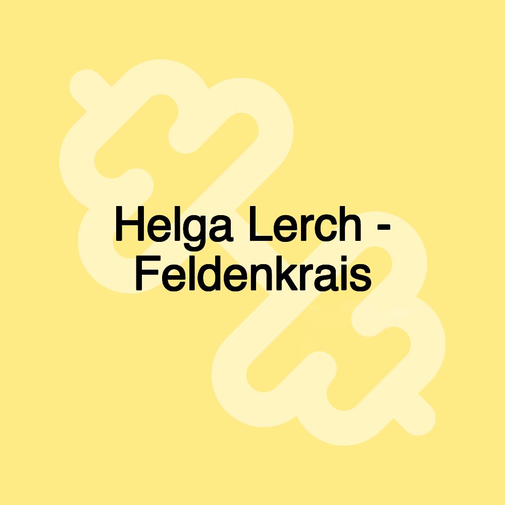 Helga Lerch - Feldenkrais