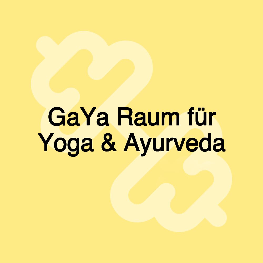 GaYa Raum für Yoga & Ayurveda