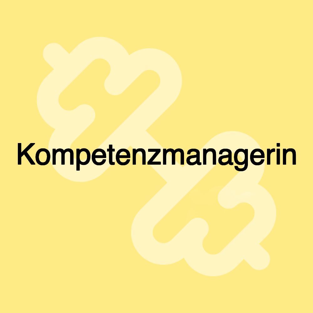 Kompetenzmanagerin