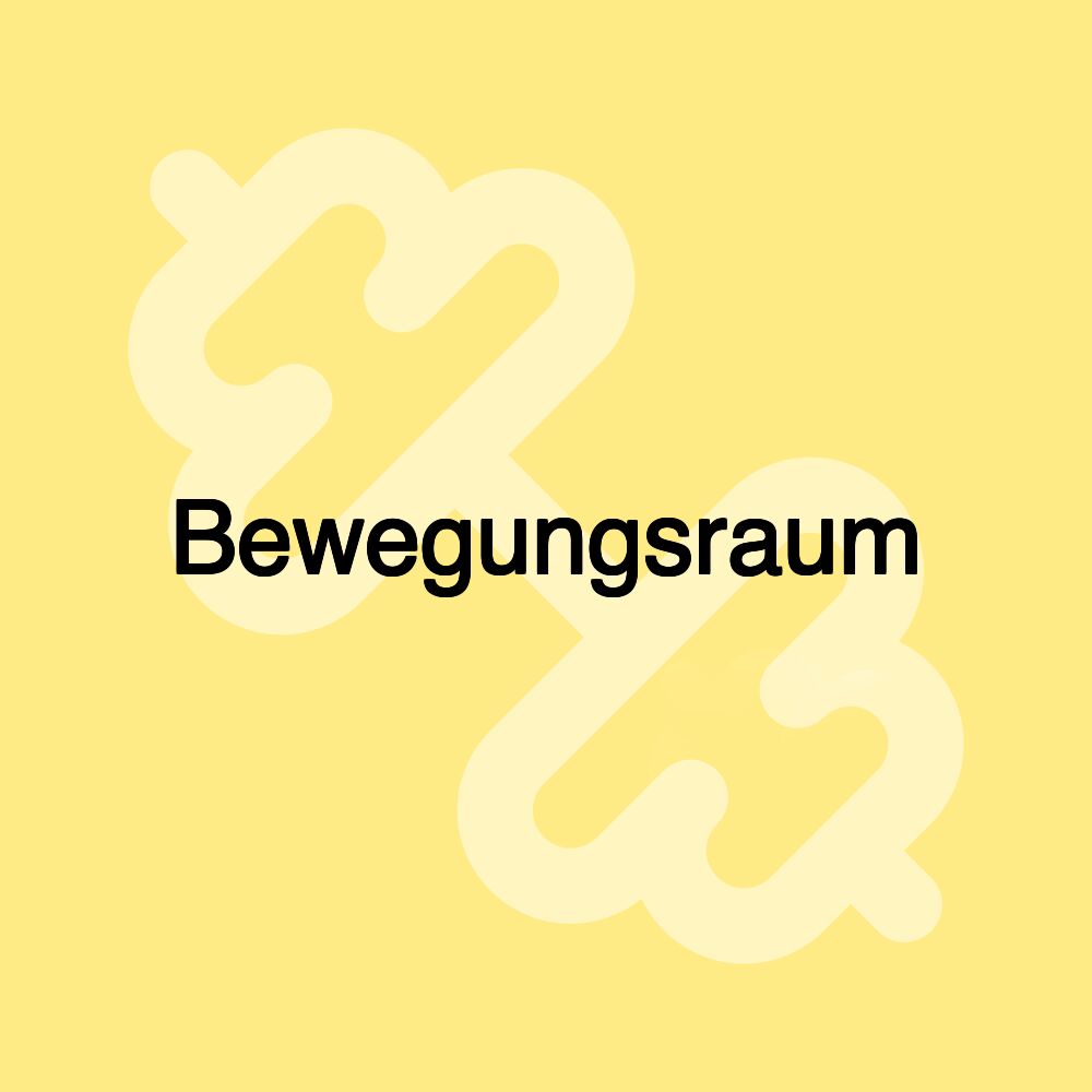 Bewegungsraum