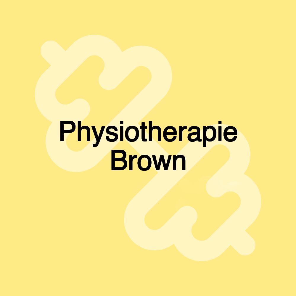 Physiotherapie Brown