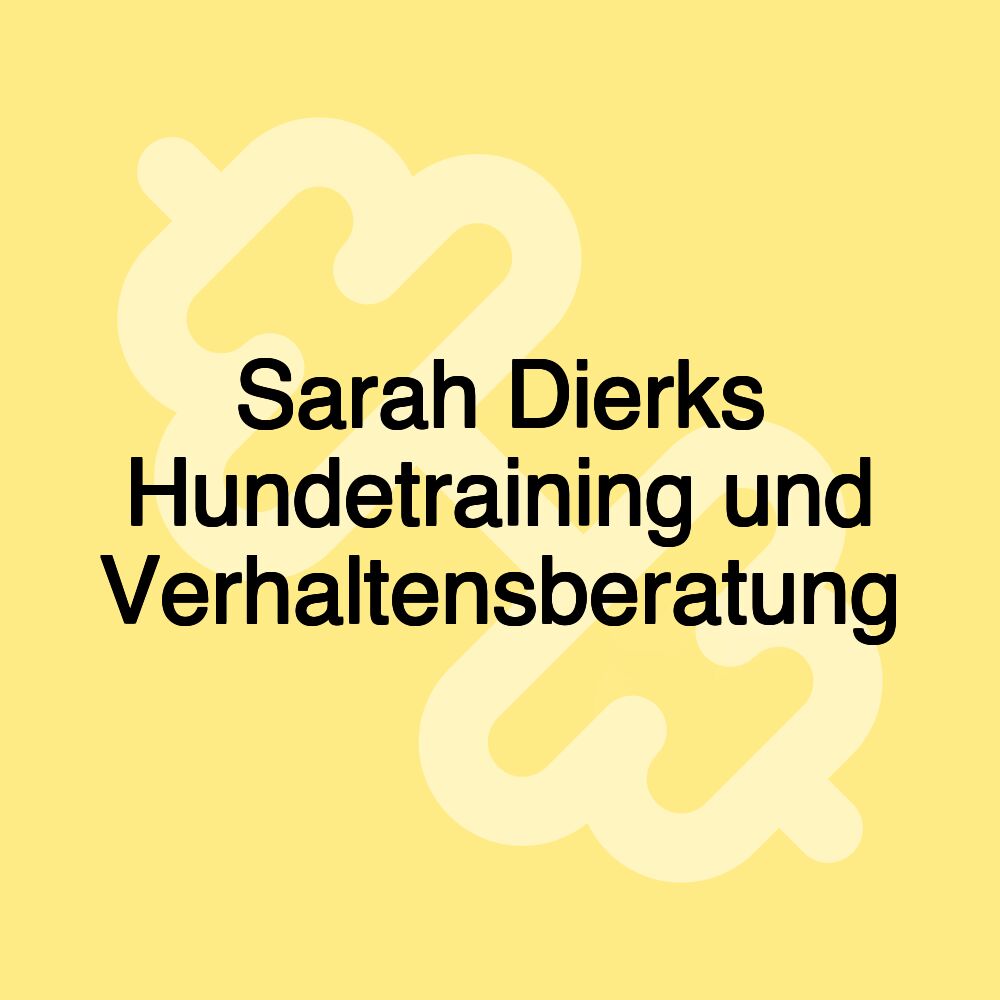 Sarah Dierks Hundetraining und Verhaltensberatung