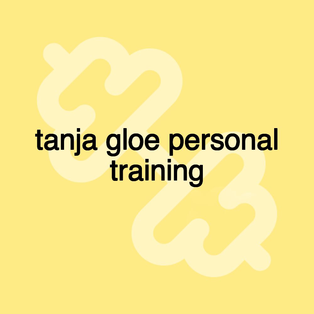 tanja gloe personal training