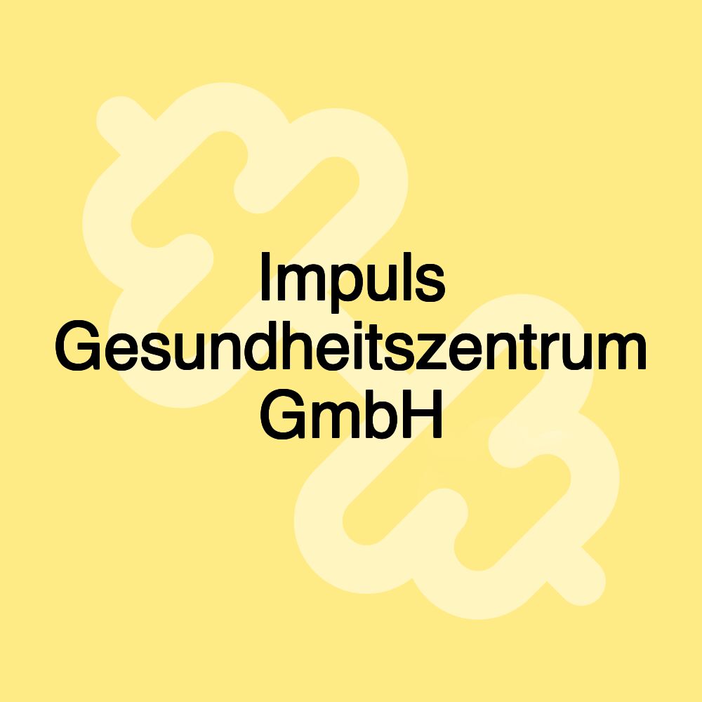 Impuls Gesundheitszentrum GmbH