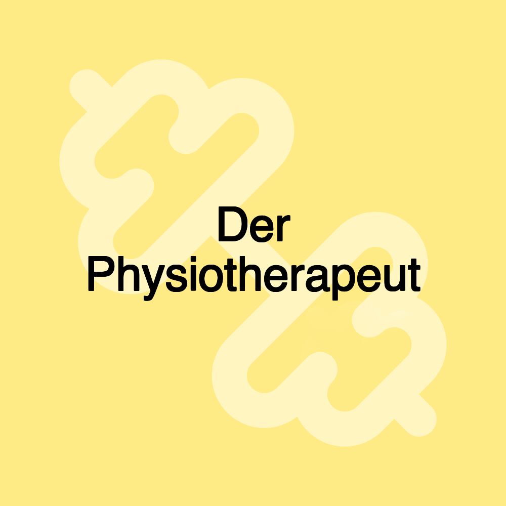 Der Physiotherapeut